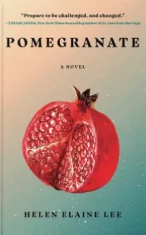 Pomegranate, Helen Elaine Lee